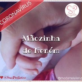 Mãozinha de Neném – Coronavírus